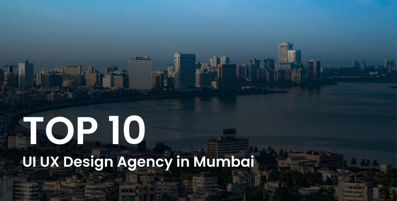 Top 10 UI UX Design Agency in Mumbai